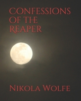 Confessions of the Reaper 1687575886 Book Cover