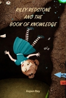 Riley Redstone and the Book of Knowledge B08KH3S54M Book Cover