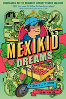 Mexikid Dreams: A Graphic Memoir B0GK7FXVKM Book Cover