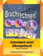 1, 2, 3...Bruchrechnen: L�sungen zum �bungsbuch 154979387X Book Cover