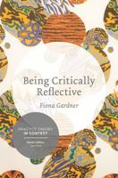 Being Critically Reflective: Engaging in Holistic Practice 1137276673 Book Cover