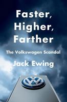 Faster, Higher, Farther: The Volkswagen Scandal 039325450X Book Cover