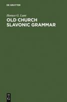 Old Church Slavonic Grammar 3110162849 Book Cover