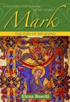 Mark - The Risk of Believing 0819848476 Book Cover