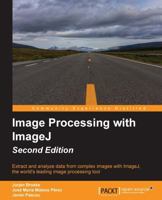 Image Processing with Imagej - Second Edition 1785889834 Book Cover