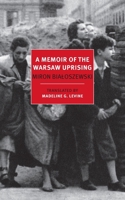 A Memoir of the Warsaw Uprising 1590176650 Book Cover