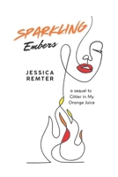 Sparkling Embers (Glitter in My Orange Juice) B0DVH1NNL9 Book Cover