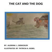 The Cat and the Dog 154067908X Book Cover