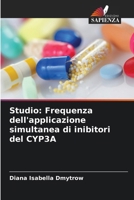 Studio: Frequenza dell'applicazione simultanea di inibitori del CYP3A (Italian Edition) 6208565006 Book Cover