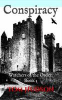 Conspiracy: Watchers of the Order: Book 1 1732872309 Book Cover