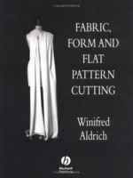 Fabric, Form and Flat Pattern Cutting 0632039175 Book Cover