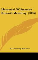 Memorial Of Susanne Kossuth Meszlenyi 1120326249 Book Cover