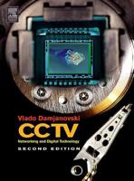 CCTV, Second Edition: Networking and Digital Technology 1493303066 Book Cover