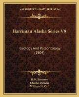 Harriman Alaska Series V9: Geology And Paleontology 1120199018 Book Cover