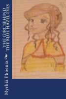 The girl behind the blue hazel eyes 151727172X Book Cover