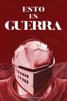 Esto Es Guerra: Conviértete En El Vencedor Victorioso Que Eres (Spanish Edition) B0F8BHG1HM Book Cover