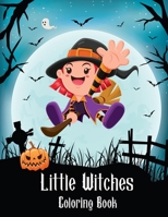 Little Witches Coloring Book: 50 Cute Witches Coloring Pages For Kids B08K4SWWDZ Book Cover
