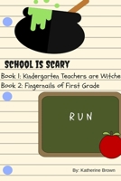 School Is Scary - Book 1 & Book 2 1387006525 Book Cover