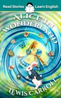 Alice in Wonderland: CEFR level A1+ (ELT Graded Reader) 191460024X Book Cover