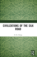 Civilizations of the Silk Road 1032440058 Book Cover