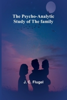 The psycho-analytic study of the family 9362922452 Book Cover