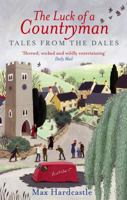 The Luck of a Countryman: More Tales from the Dales 0751544248 Book Cover