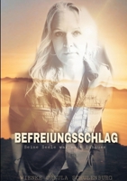 Befreiungsschlag: Seine Seele war mein Zuhause 3758388260 Book Cover