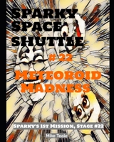 Meteoroid Madness: Meteor Mayhem Mob 1701717220 Book Cover