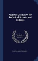 Analytic Geometry, for Technical Schools and Colleges 1360262393 Book Cover