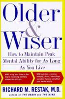 Older and Wiser: How to Maintain Peak Mental Ability for As Long As You Live 0684829762 Book Cover