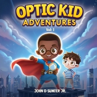 Optic Kid Adventures B0GGVCPKN3 Book Cover