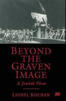 Beyond the Graven Image: A Jewish View 0814747035 Book Cover