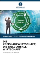 Die Kreislaufwirtschaft, Die Null-Abfall-Wirtschaft 6206405834 Book Cover
