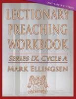 Lectionary Preaching Workbook, Cycle a - Lent / Easter Edition 0788027425 Book Cover