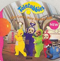 Teletubbies: Laa-Laa's Very Bouncy Ball 0563475382 Book Cover