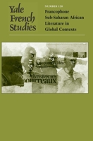 Francophone Sub-Saharan African Literature in Global Contexts 0300118260 Book Cover