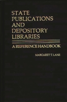 State Publications and Depository Libraries: A Reference Handbook 0313221189 Book Cover