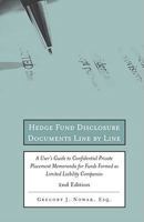 Hedge Fund Disclosure Documents Line by Line: A User's Guide to Confidential Private Placement Memoranda for Funds Formed as Limited Liability Companies 0314274200 Book Cover