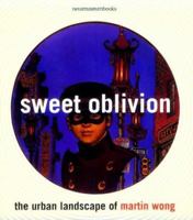 Sweet Oblivion: The Urban Landscape of Martin Wong (New Museum Books) 0847821021 Book Cover