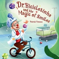 Dr. Bicicletinha and the Magic of Smiles B0F6XB2VNB Book Cover