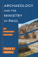 Archaeology and the Ministry of Paul: A Visual Guide 1540960951 Book Cover