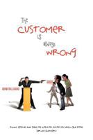 The Customer Is Always Wrong: Funny Stories and Tales of Horror from My Life in the Food Service Industry 1477277617 Book Cover