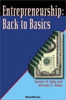 Entrepreneurship: Back to Basics 1587981408 Book Cover