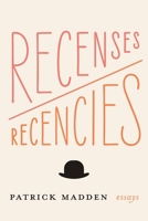 Recenses/Recencies: Essays 1496238559 Book Cover