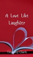 A Love Like Laughter 9916947147 Book Cover