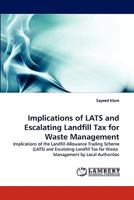 Implications of LATS and Escalating Landfill Tax for Waste Management 3838358899 Book Cover