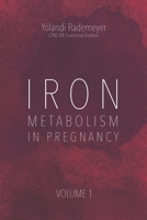 Iron Metabolism In Pregnancy.: Volume I B0F91VGF8Y Book Cover