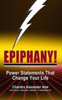 Epiphany!: Power Statements That Change Your Life 0977840832 Book Cover