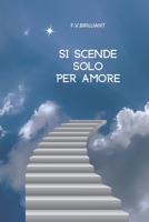 Si Scende Solo Per Amore B0B5KXB3MW Book Cover