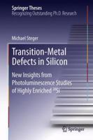 Transition-Metal Defects in Silicon: New Insights from Photoluminescence Studies of Highly Enriched 28si 364235078X Book Cover